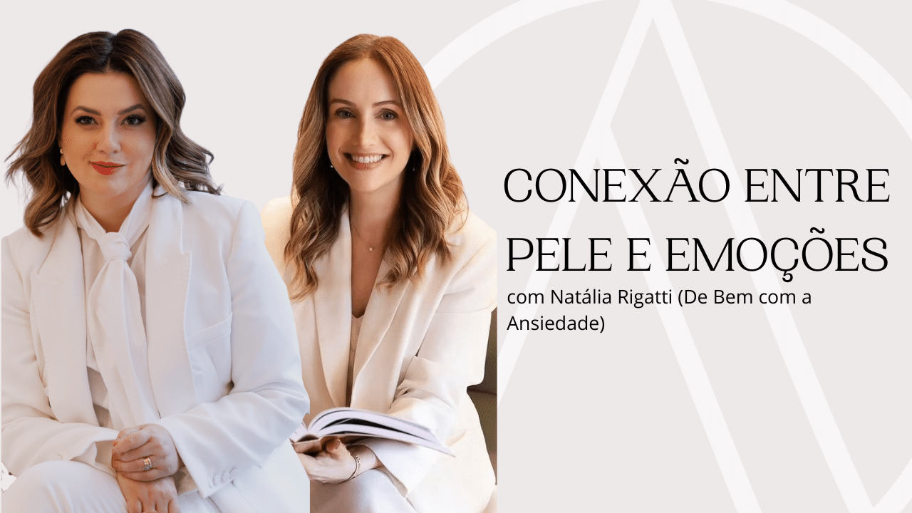 CONEXÃO ENTRE PELE E EMOÇÕES CONEXÃO ENTRE PELE E EMOÇÕES